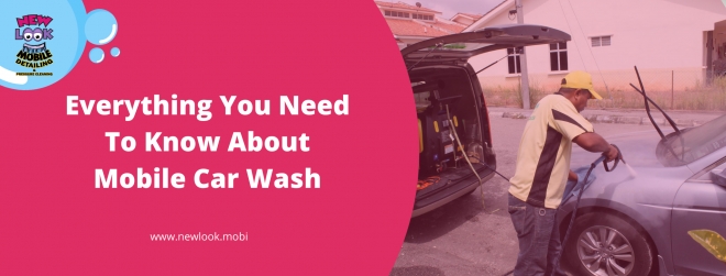Everything You Need To Know About Mobile Car Wash